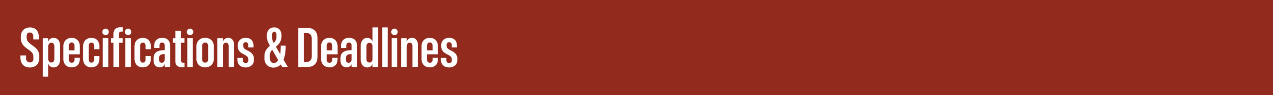 Specifications & Deadlines